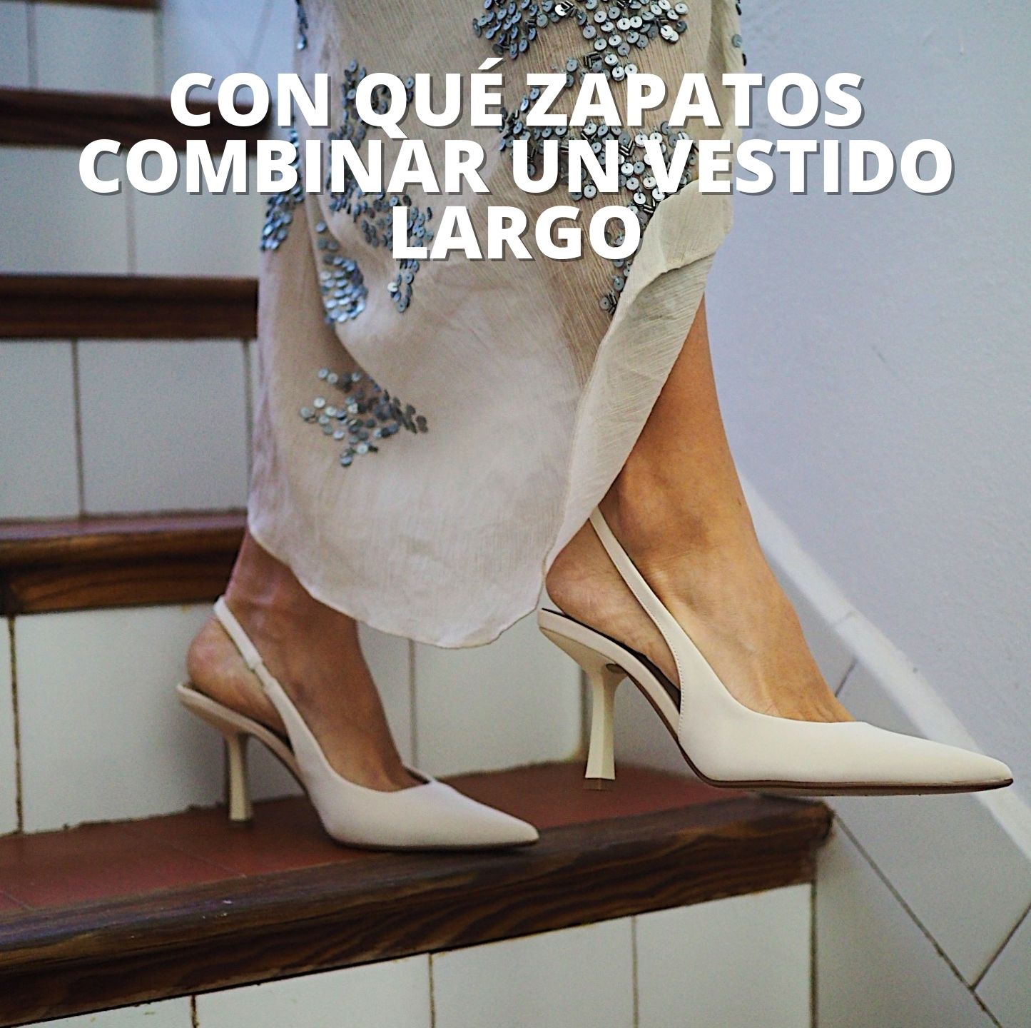 Pascua de Resurrección flota Cliente Con qué zapatos combinar un vestido largo | La Valenciana Calzados